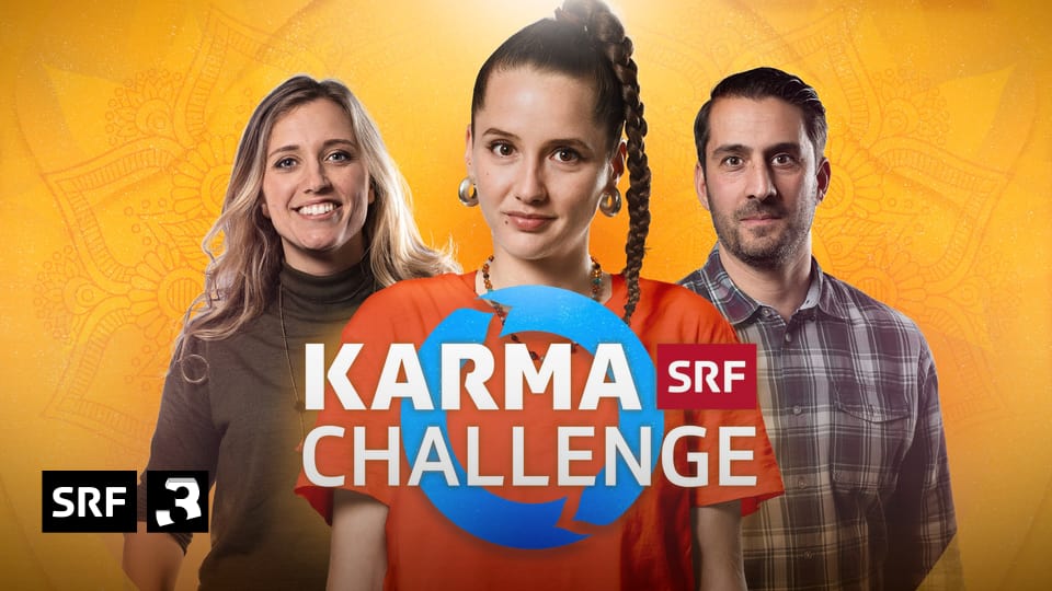 SRF-Schwerpunkt – «Karma Challenge» – Mach die Welt besser!